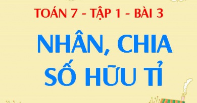 Nhân chia hai số hữu tỉ - Toán 7 bài 3 tập 1